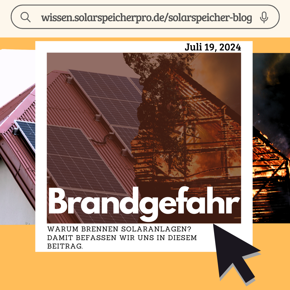 Warum brennen Solaranlagen? Dein Solarspeicher Blog